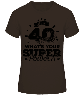 40 Years Super Power - Dámske basic tričko - Hnedá - Predné