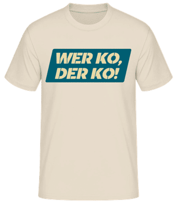Wer Ko Der Ko! - Männer Basic T-Shirt - Creme - Vorne