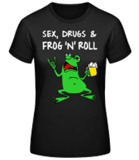 Sex Drugs & Frog'n'Roll - Women's Basic T-Shirt - Black - Front
