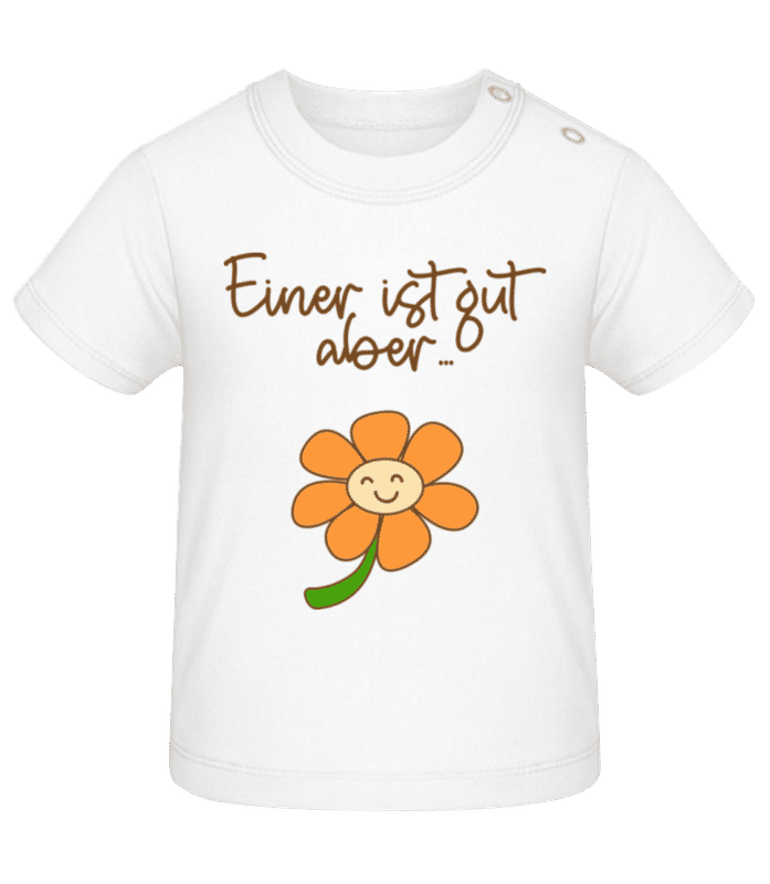 Vorschau: Einer Ist Gut Aber - Baby T-Shirt - Weiß - Vorne