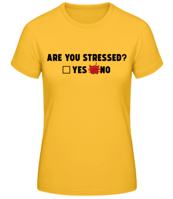 Are You Stressed Yes No - T-shirt standard Femme - Jaune doré - Devant