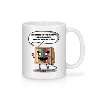 Ich Bleibe So Wie Ich Bin - Tasse - Weiß - Vorne