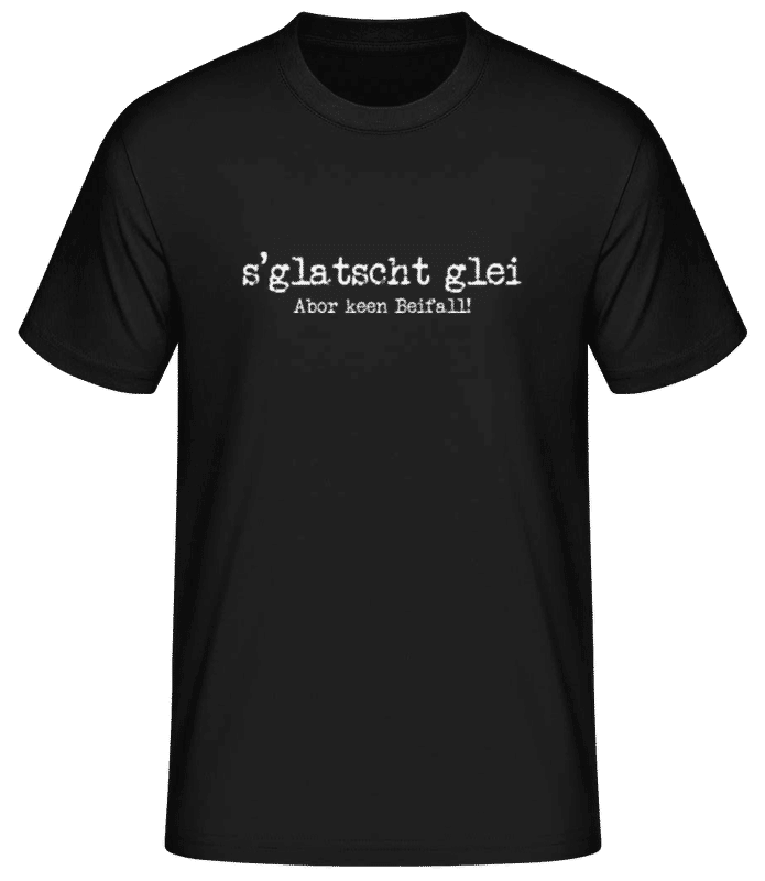 Vorschau: S´glatscht Glei - Männer Basic T-Shirt - Schwarz - Vorne