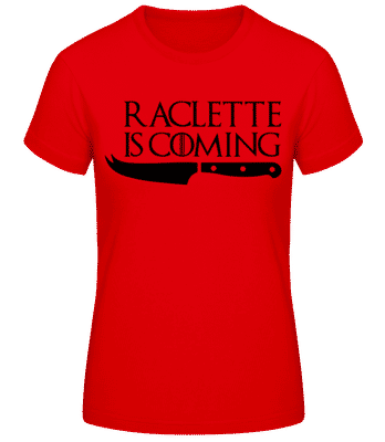 Raclette Is Coming - Dámske basic tričko - Červená - Predné