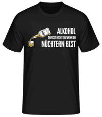 Alkohol Du Bist Nicht Du · Männer Basic T-Shirt