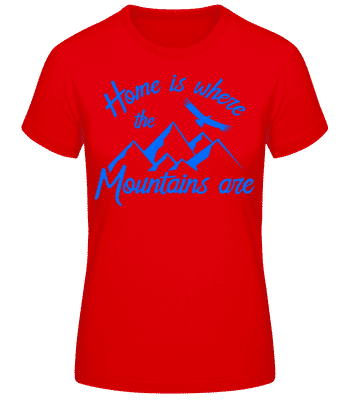 Home Is Where The Mountains Are - Women's Basic T-Shirt - Red - Front