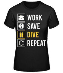 Work Save Dive Repeat · Women's Basic T-Shirt