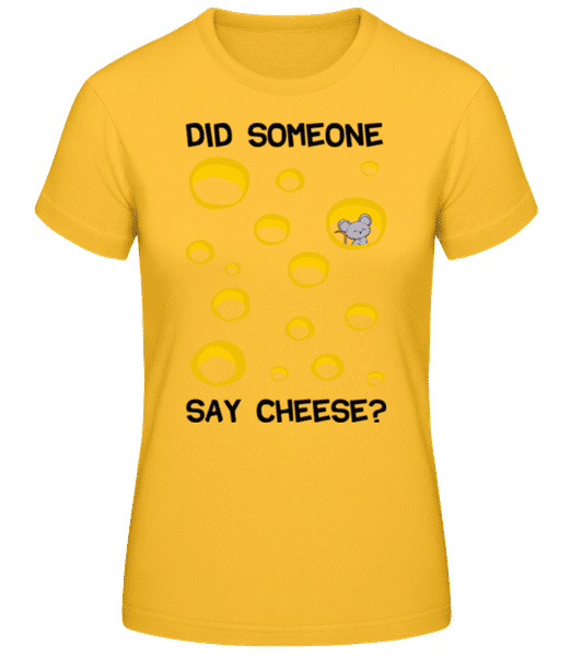 Aperçu: Did Someone Say Cheese - T-shirt standard Femme - Jaune doré - Devant