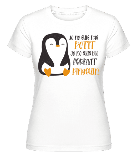 Aperçu: Je Ne Suis Pas Petit Pingouin -  T-shirt Shirtinator femme - Blanc - Devant