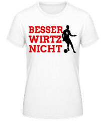 Besser Wirtz Nicht · Frauen Basic T-Shirt