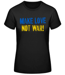 Make Love Not War · Dámske basic tričko
