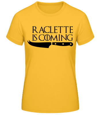 Raclette Is Coming - Dámske basic tričko - Zlatožltá - Predné