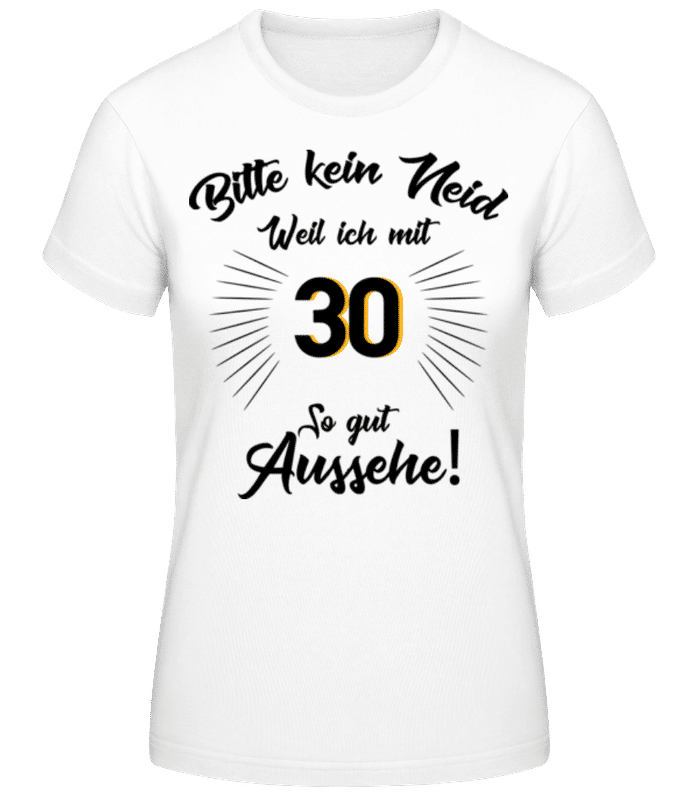 Vorschau: So Gut Aussehen Mit 30 - Frauen Basic T-Shirt - Weiß - Vorne