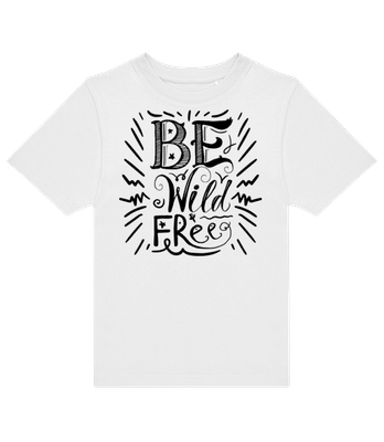 Be Wild & Free - T-shirt enfants B&C - Blanc - Devant