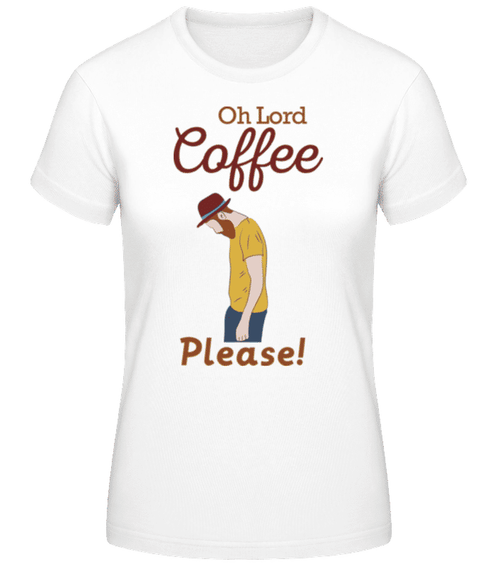 Náhľad: Oh Lord Coffee Please - Dámske tričko B&C - Biela - Predné