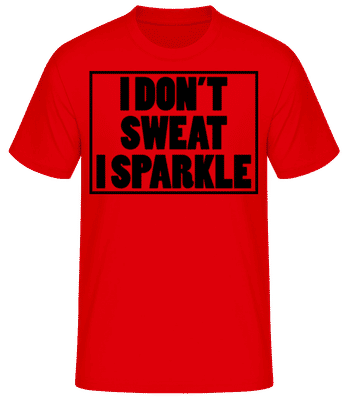 I Don't Sweat I Sparkle - T-shirt standard Homme - Rouge - Devant