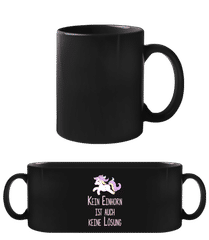 Kein Einhorn Ist Keine Lösung · Schwarze Tasse