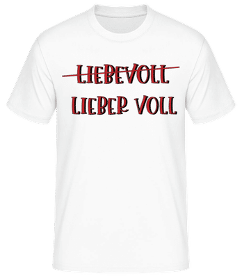 Liebevoll Lieber Voll - Männer Basic T-Shirt - Weiß - Vorne
