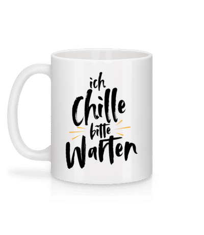 Ich Chille Bitte Warten - Tasse - Weiß - Hinten