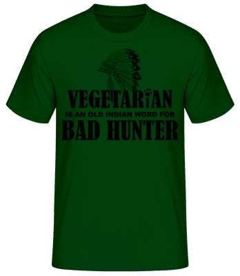 Vegetarian Bad Hunter Indian - Men's B&C T-Shirt - Bottle green - Front