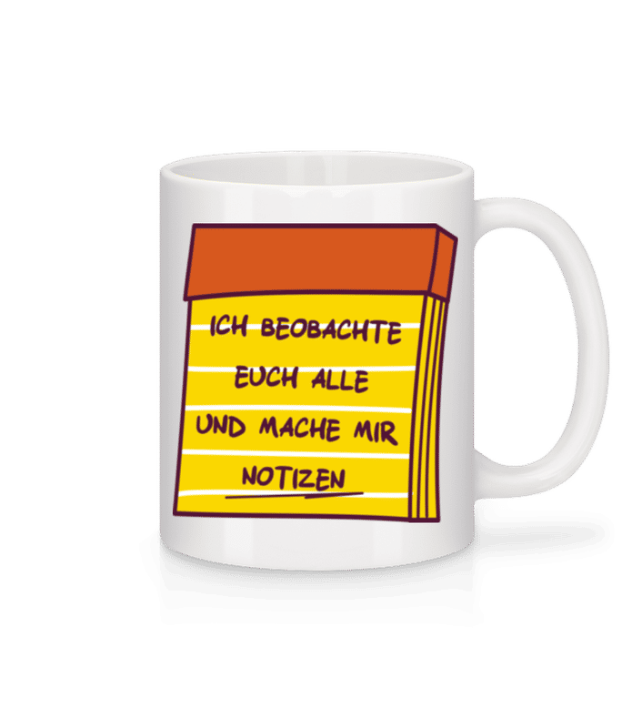 Vorschau: Ich Beobachte Euch Notizen - Tasse - Weiß - Vorne