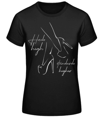 Heels High Standards Higher - Dámské basic tričko - Černá - Napřed