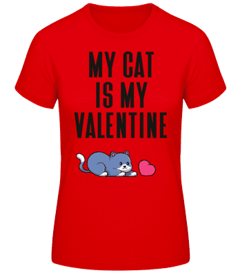 My Cat Is My Valentine - Frauen Basic T-Shirt - Rot - Vorne