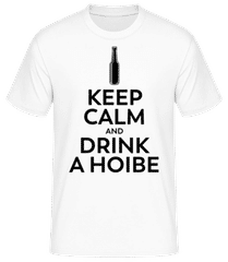 Keep Calm And Drink A Hoibe · Männer T-Shirt B&C