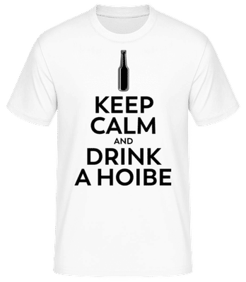 Keep Calm And Drink A Hoibe - Männer Basic T-Shirt - Weiß - Vorne