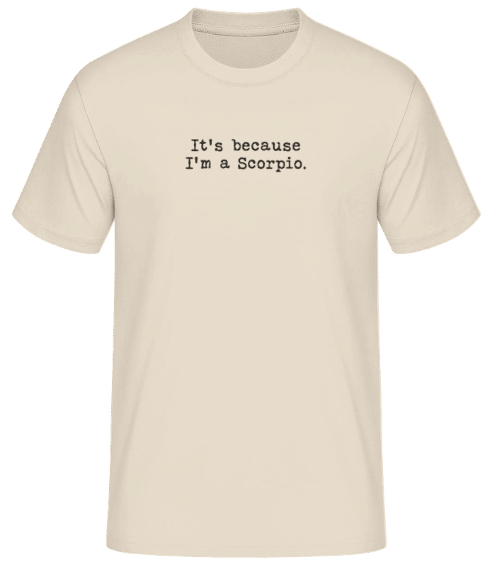 Preview: It's Because I'm A Scorpio - Men's Basic T-Shirt - Cream - Front