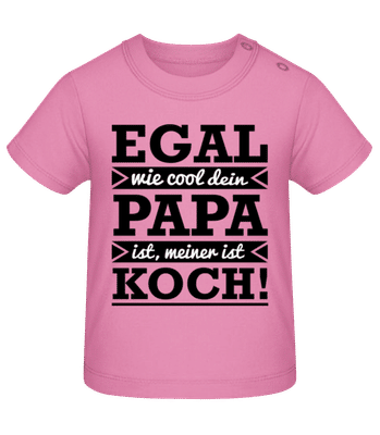 Mein Papa Ist Cooler Koch - Baby T-Shirt - Rosa - Vorne