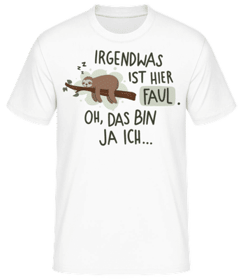 Irgendwas Ist Hier Faul - Männer Basic T-Shirt - Weiß - Vorne