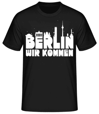 Berlin Wir Kommen - Männer Basic T-Shirt - Schwarz - Vorne