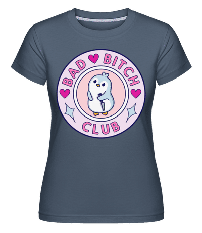 Bad Btch Club -  T-shirt Shirtinator femme - Bleu denim - Devant