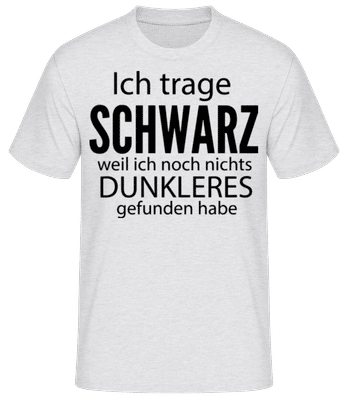 Nichts Ist Dunkler Als Schwarz - Männer Basic T-Shirt - Grau meliert - Vorne