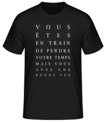 Vous Êtes En Train De Perdre Votre Temps · T-shirt standard Homme