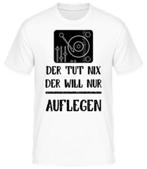 Der Tut Nix nur Auflegen · Männer Basic T-Shirt