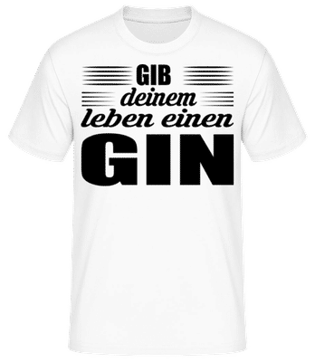 Gib Deinem Leben Einen Gin - Männer Basic T-Shirt - Weiß - Vorne