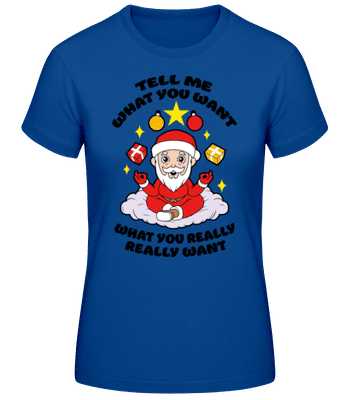Tell Me What You Want - Dámské basic tričko - Královská modrá - Napřed