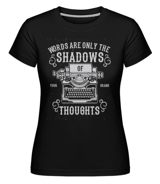 Aperçu: Shadows Of Thoughts -  T-shirt Shirtinator femme - Noir - Devant
