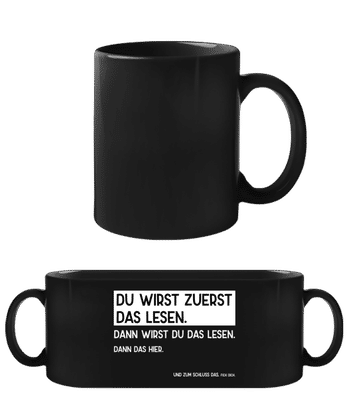 Du Wirst Zuerst Das Lesen - Schwarze Tasse - Schwarz - Vorne