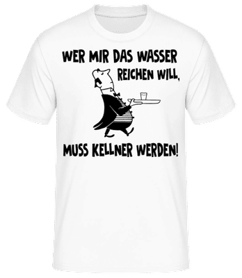Wer Mir Das Wasser Reichen Will - Männer Basic T-Shirt - Weiß - Vorne