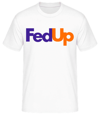 FedUp - Camiseta básica para hombre - Blanco - delante