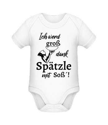 Ich Werd Groß Dank Spätzle Mit Soß - Baby Bio Strampler - Weiß - Vorne