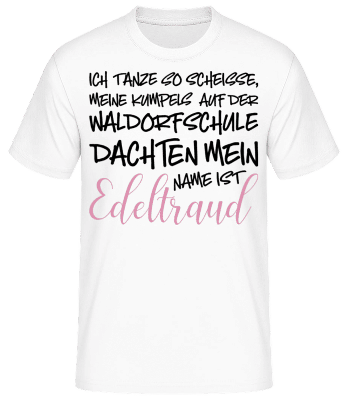 Vorschau: Mein Name Ist Edeltraut - Männer Basic T-Shirt - Weiß - Vorne