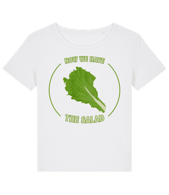 Now We Have The Salad - Frauen Bio T-Shirt Stanley Stella 2.0 - Weiß - Vorne