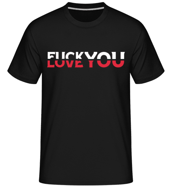 Aperçu: Fck You Love You -  T-Shirt Shirtinator homme - Noir - Devant