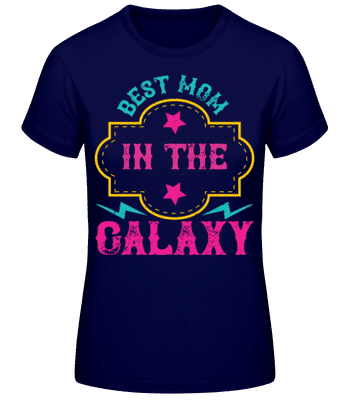 Best Mom In The Galaxy - Dámské basic tričko - Namořnická modrá - Napřed