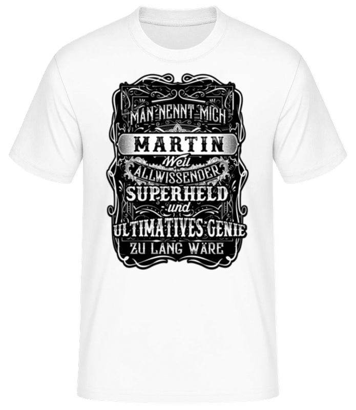 Vorschau: Man Nennt Mich Martin - Männer Basic T-Shirt - Weiß - Vorne