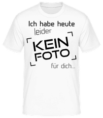Heute Leider Kein Foto Für Dich schlicht · Männer T-Shirt B&C